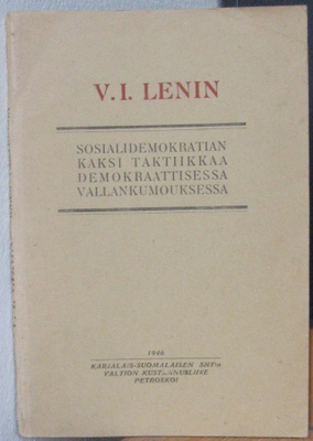 V. I. Lenin: Sosialidemokratian kaksi taktiikkaa...