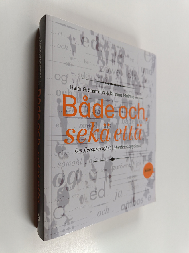 Både och, sekä että : om flerspråkighet = monikielisyydes...