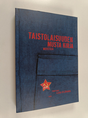 Ilkka Kylävaara : Taistolaisuuden musta kirja : muistoja
