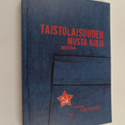 Ilkka Kylävaara : Taistolaisuuden musta kirja : muistoja - pikkukuva 1