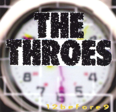 CD The Throes: 12 before 9