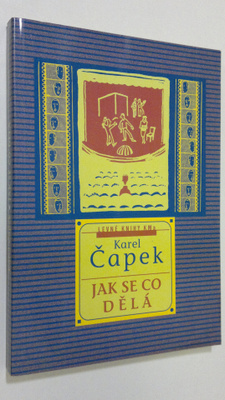 Karel Capek : Jak se co dela