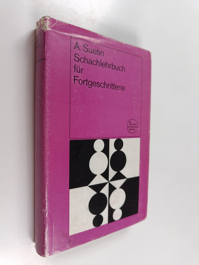 Aleksej Stepanovic Suetin : Schachlehrbuch fur Fortgeschr...