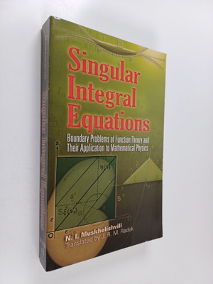 N. I. Muskhelishvili : Singular Integral Equations : boun...