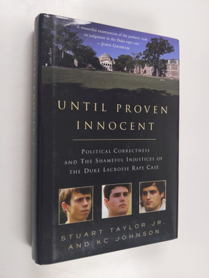 Stuart Taylor ym. : Until Proven Innocent - Political Cor...
