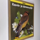 Kodin : Kodin uusi eläinkirja : linnut: kasvin- ja siemen... - pikkukuva 1