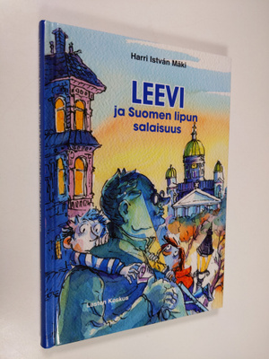 Harri Istvan Mäki : Leevi ja Suomen lipun salaisuus