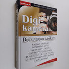 Reima Flyktman : Digikamera tehokäytössä : Digikuvaajan k... - pikkukuva 1