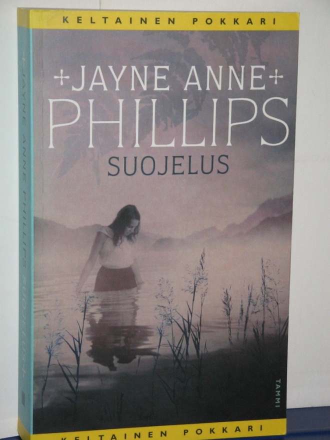 Jayne Anne Phillips : SUOJELUS