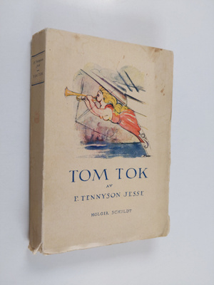 F. Tennyson Jesse : Tom Tok