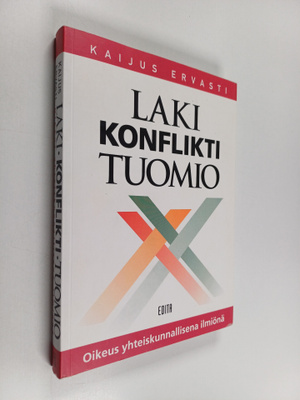 Kaijus Ervasti : Laki, konflikti, tuomio : oikeus yhteisk...
