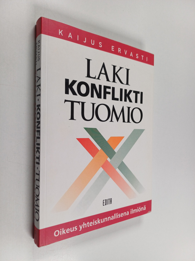 Kaijus Ervasti : Laki, konflikti, tuomio : oikeus yhteisk...