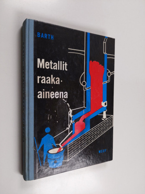 Conrad Barth : Metallit raaka-aineena