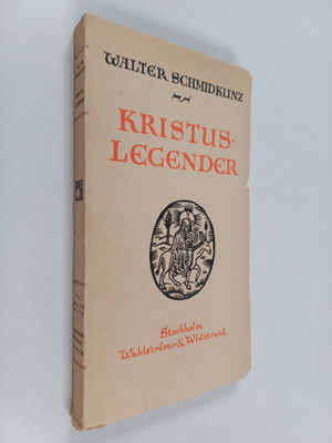 Walter Schmidkunz : Kristuslegender