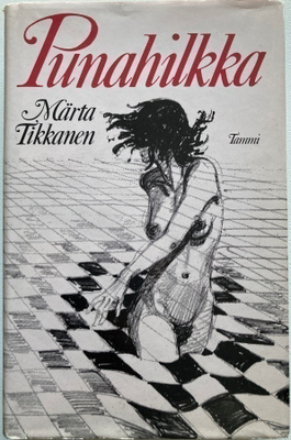 MÄRTA TIKKANEN: PUNAHILKKA (KOVAKANTINEN)
