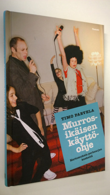 Timo Parvela : Murrosikäisen käyttöohje : kertomuksia per...