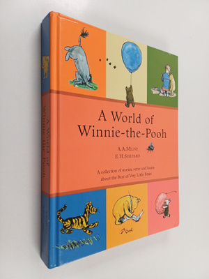 Alan Alexander Milne : A World of Winnie-the-Pooh