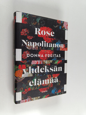 Donna Freitas : Rose Napolitanon yhdeksän elämää