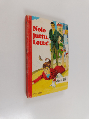 Merri Vik : Nolo juttu, Lotta!