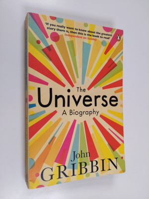 John Gribbin : The Universe - A Biography