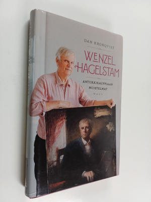 Dan Kronqvist : Wenzel Hagelstam : antiikkikauppiaan muis...