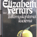 SaPo 302. Elizabeth Ferrars: Tutkimuskohteena kuolema. 233 s - pikkukuva 1