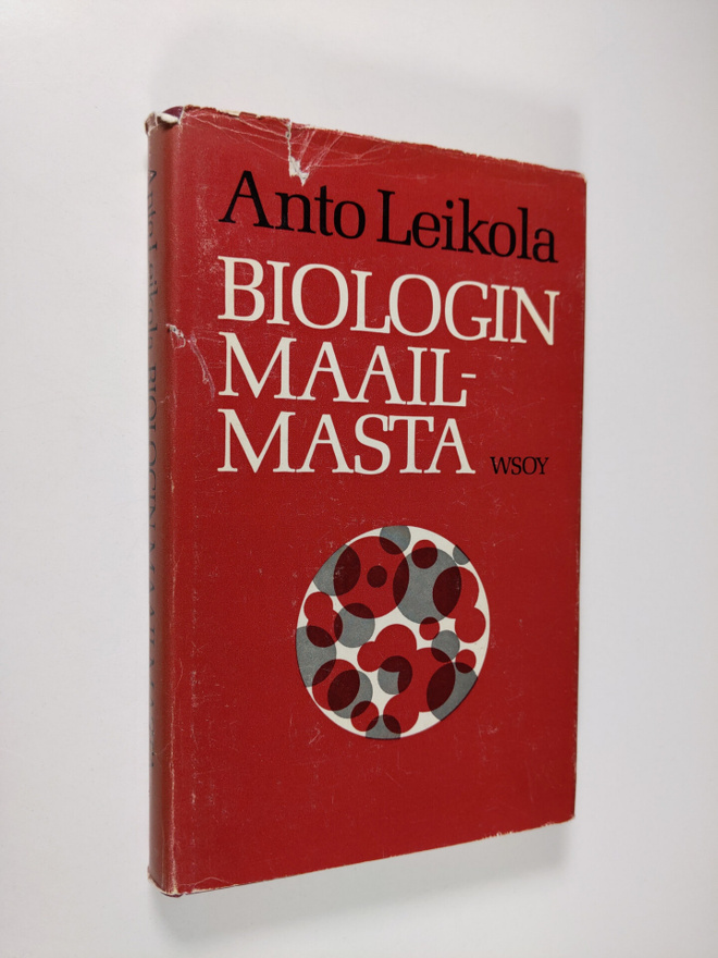 Anto Leikola : Biologin maailmasta