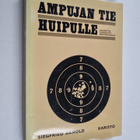 Siegfried Arnold : Ampujan tie huipulle : johdatus harjoi... - pikkukuva 1