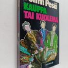 Pentti Pesä : Kauppa tai kuolema : jännitysromaani - pikkukuva 1