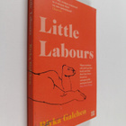 Rivka Galchen : Little Labours - pikkukuva 1