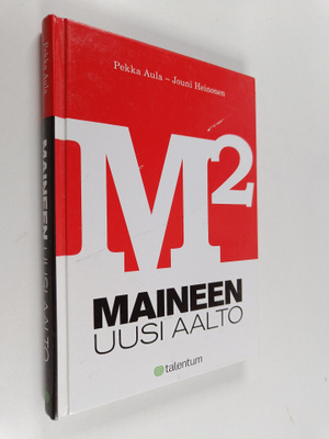 Pekka Aula ym. : M2 : maineen uusi aalto