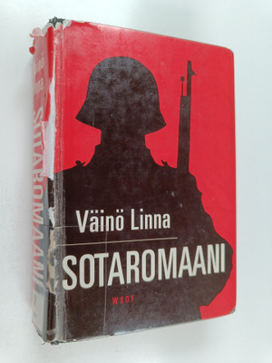 Väinö Linna : Sotaromaani : Tuntemattoman sotilaan käsiki...