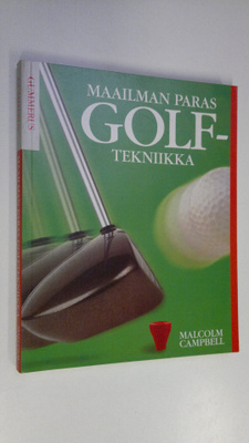 Malcolm Campbell : Maailman paras golftekniikka