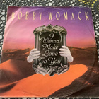 BOBBY WOMACK: I Wanna Make Love To You. +1. * EUR 1986 - pikkukuva 1