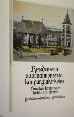 Martti Pänkäläinen : Residenssin saarnahuoneesta kaupungi...