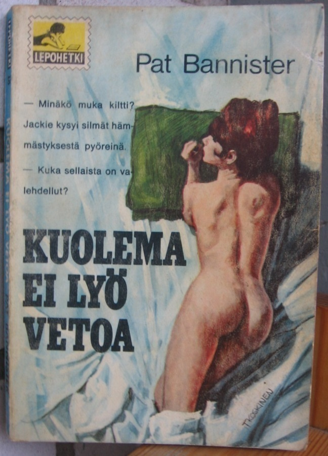 Lepohetki 18. Pat Bannister: Kuolema ei lyö vetoa. 176 s.