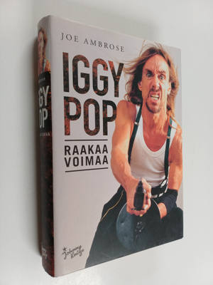 Joe Ambrose : Iggy Pop : Raakaa voimaa