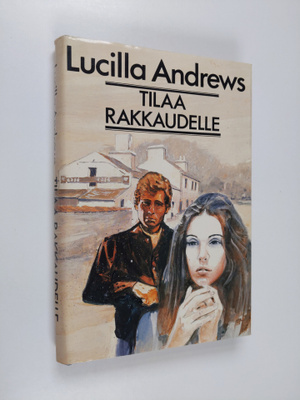 Lucilla Andrews : Tilaa rakkaudelle