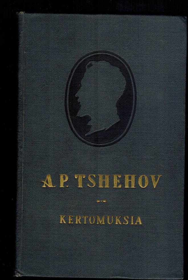 A.P. Tshehov : Kertomuksia