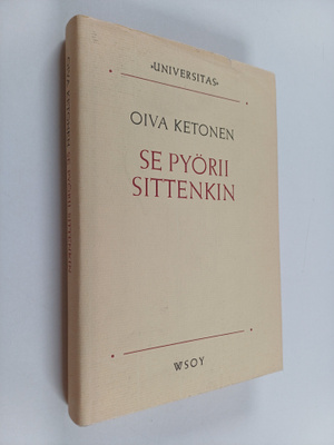 Oiva Ketonen : Se pyörii sittenkin : tieteenfilosofian pe...