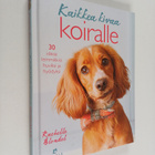 Rachelle Blondel : Kaikkea kivaa koiralle : 30 ideaa lemm... - pikkukuva 1