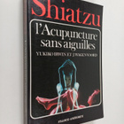 Yukiko Irwin ym. : L'acupuncture Sans Aiguilles Par le Ma... - pikkukuva 1