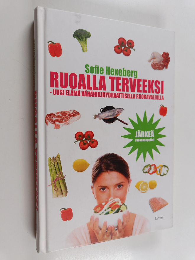 Sofie Hexeberg : Ruoalla terveeksi : uusi elämä vähähiili...