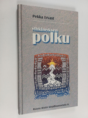 Pekka Ervast : Vihkimyksen polku ennen ja nyt
