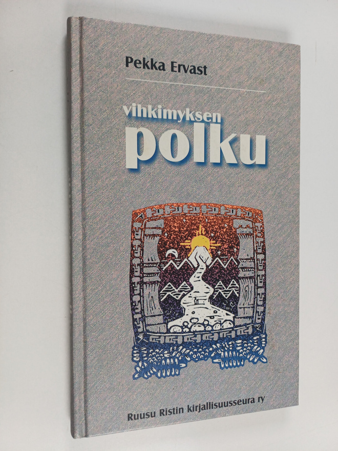 Pekka Ervast : Vihkimyksen polku ennen ja nyt