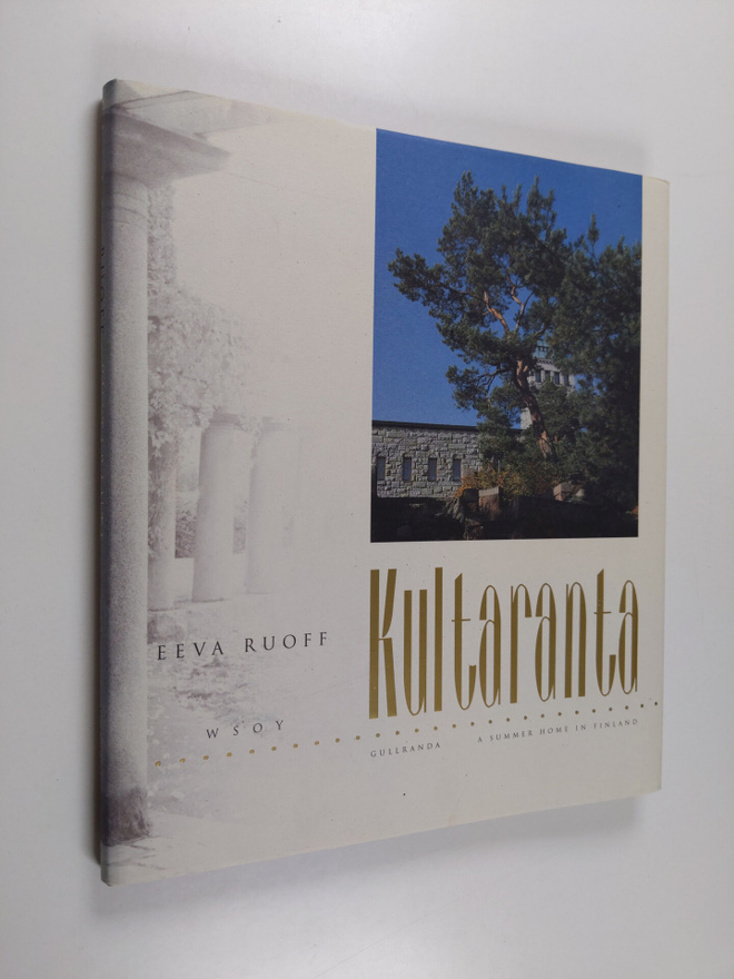 Eeva Ruoff : Kultaranta = Gullranda : a summer home in Fi...
