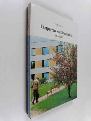 Laila Halme : Kotilinna : Tampereen Kotilinnasäätiö vv. 1...