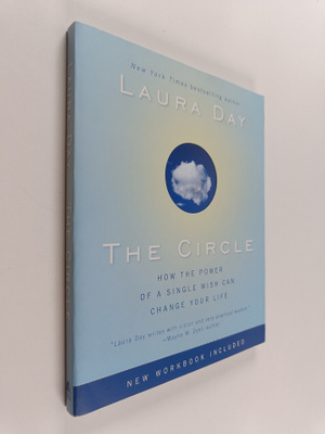 Laura Day : The Circle : How the Power of a Single Wish C...
