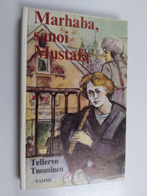 Tellervo Tuominen : Marhaba, sanoi Mustafa