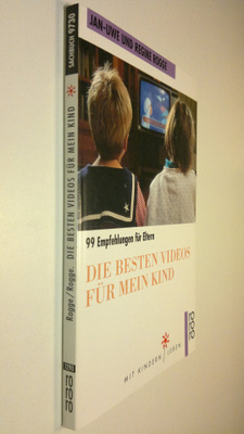 Jan-Uwe Rogge ym. : Die besten videos fur mein kind : 99 ...